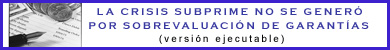 La crisis Subprime NO SE GENER&Oacute; por SOBREVALUACI&Oacute;N de Garant&iacute;as